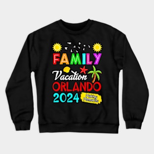 Matching Family Vacation Orlando 2024 Summer Family Trip Crewneck Sweatshirt